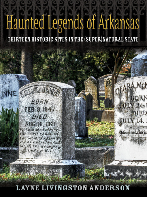 Title details for Haunted Legends of Arkansas by Layne Livingston Anderson - Available